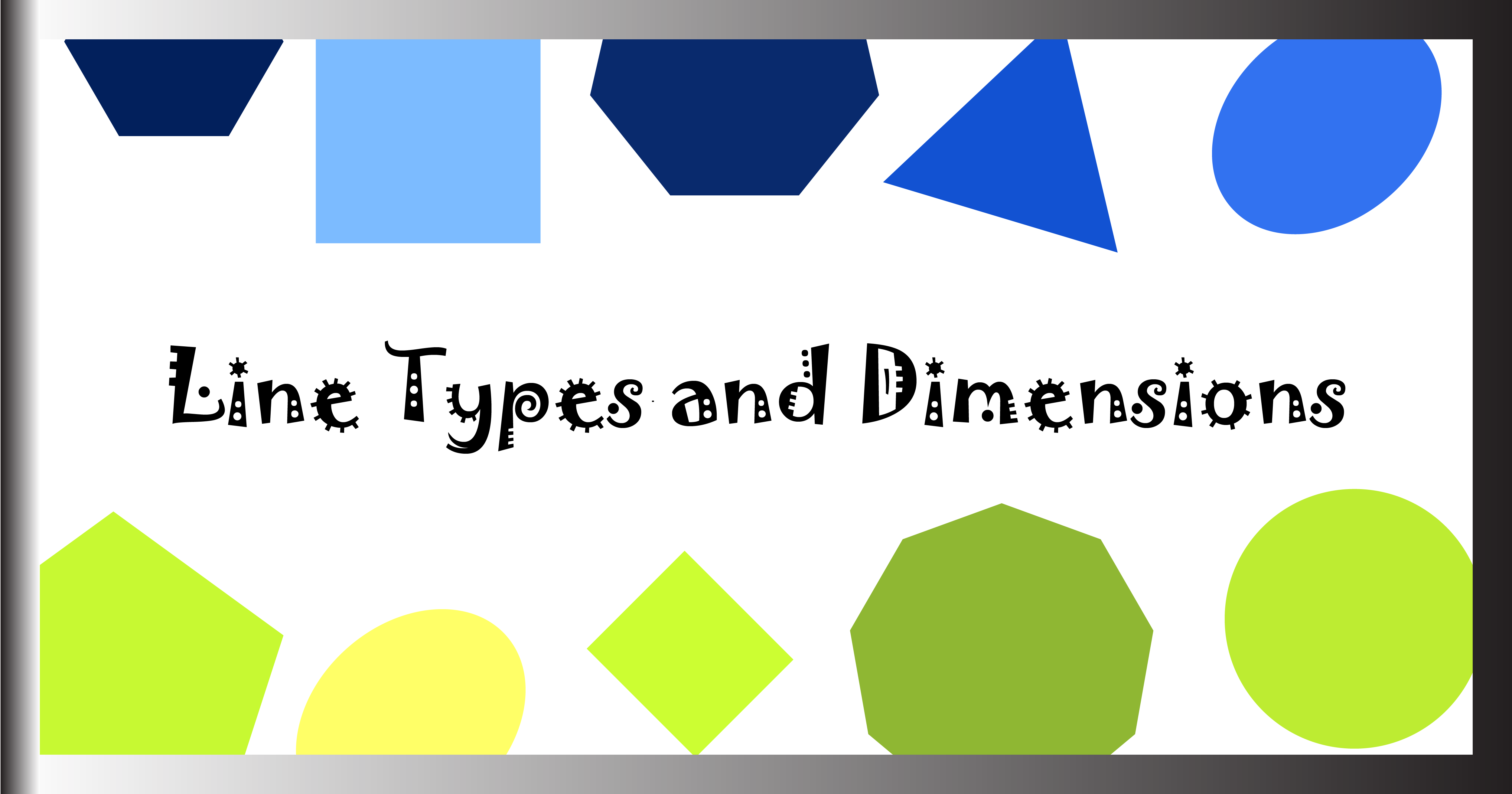 Line Types and Dimensions in Engineering drawing